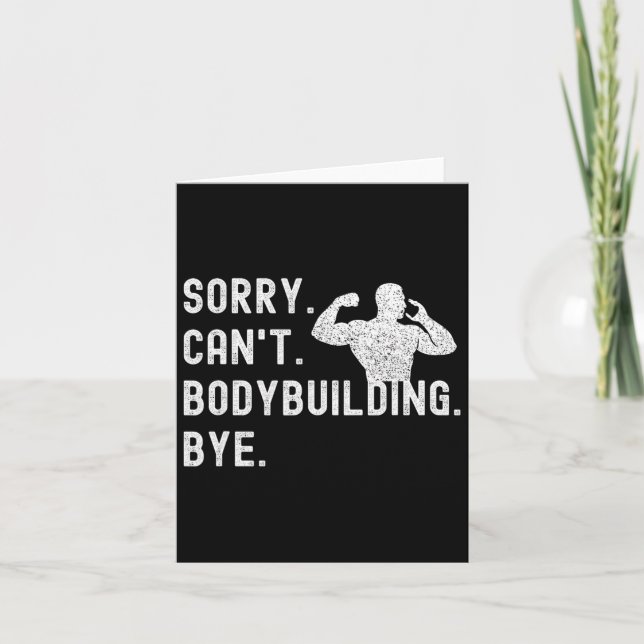 Sorry can't Bodybuilding Bye - Muskeln trainieren  Karte (Vorderseite)