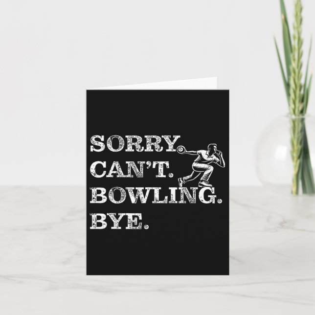 Sorry Can't Bowling Bye - Funny Zehn-Button Bowler Karte (Vorderseite)