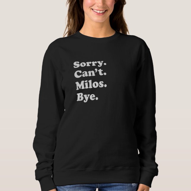 Sorry Can't Bye   Vacation Island Milos Sweatshirt (Vorderseite)
