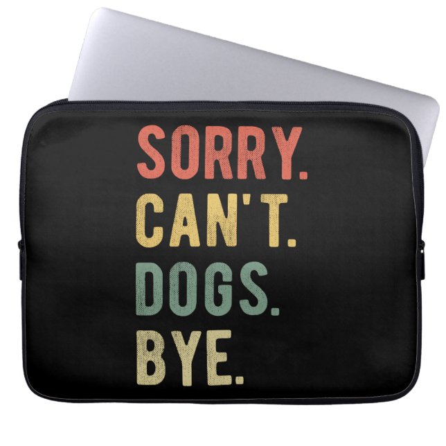 Sorry Can't dogs by II Laptopschutzhülle (Vorderseite)