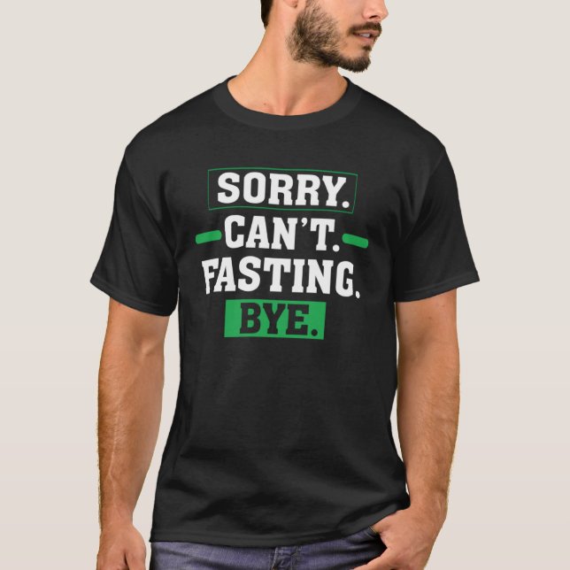 Sorry Cant Fasting Bye Ramadan Gebet Fasting T-Shirt (Vorderseite)