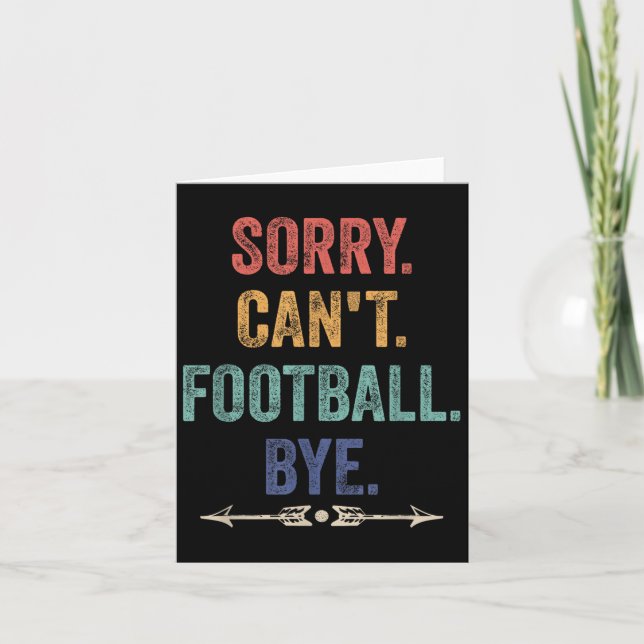 Sorry Can't Football Bye Funny Saying  Karte (Vorderseite)