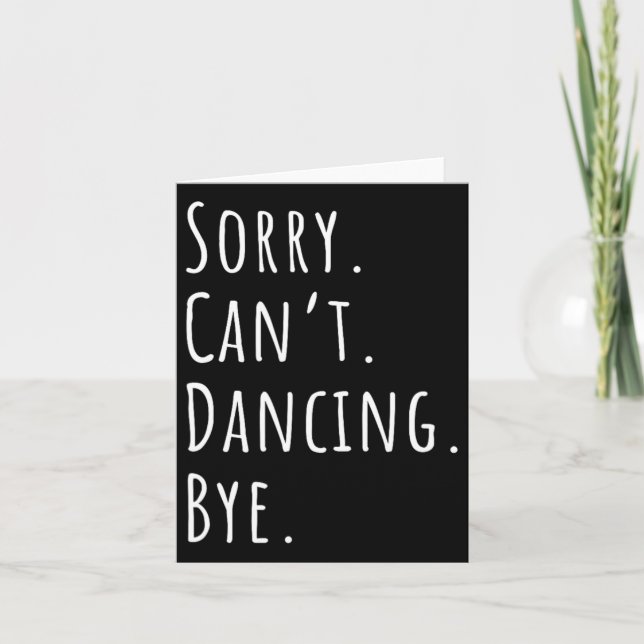Sorry Cant Funny Dancing Tance Karte (Vorderseite)