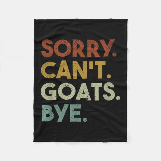 Sorry Can't Goats Bye Funny Goats  Fleecedecke (Vorderseite)