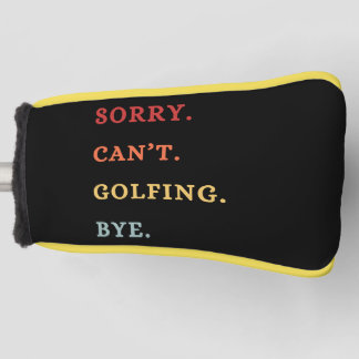 Sorry. Can't. Golfing. Bye. -  Cool Retro Golfer  Golf Headcover
