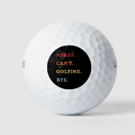 Sorry. Can't. Golfing. Bye. -  Cool Retro Golfer  Golfball