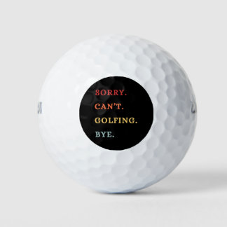 Sorry. Can't. Golfing. Bye. -  Cool Retro Golfer  Golfball