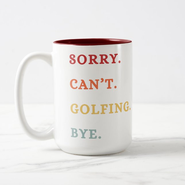 Sorry. Can't. Golfing. Bye. -  Cool Retro Golfer  Zweifarbige Tasse (Links)