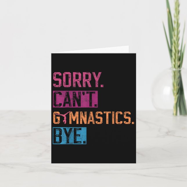 Sorry Can't Gymnastics Bye Funny Gymnastics Player Karte (Vorderseite)