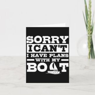 Sorry can't have plans with boat funny boating karte