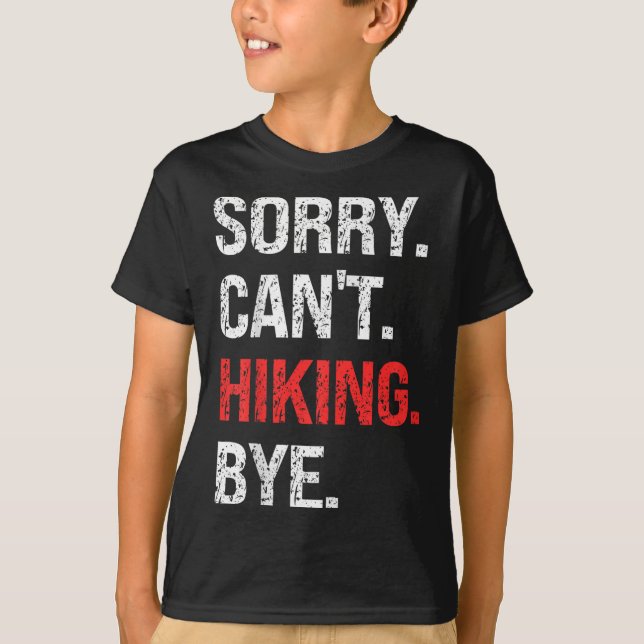 Sorry Can't Hiking Bye Retro Hiking Lovers  T-Shirt (Vorderseite)