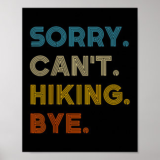 Sorry Can't Hiking Bye Vintage Retro Hiking  Poster