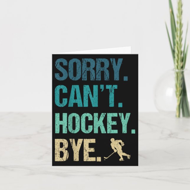 Sorry Can't Hockey Bye Funny Hockey Lover For Wome Karte (Vorderseite)