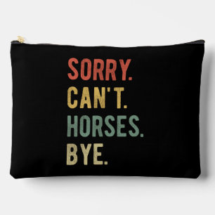 Sorry Can't Horses Bye II Zubehörtasche