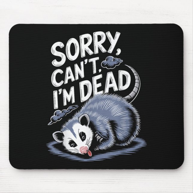 Sorry Can't I'm Dead Funny Ssum Character Playing  Mousepad (Vorne)