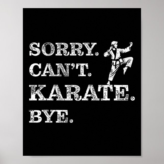Sorry Can't Karate Bye - Funny Martial Arts Black Poster (Vorne)