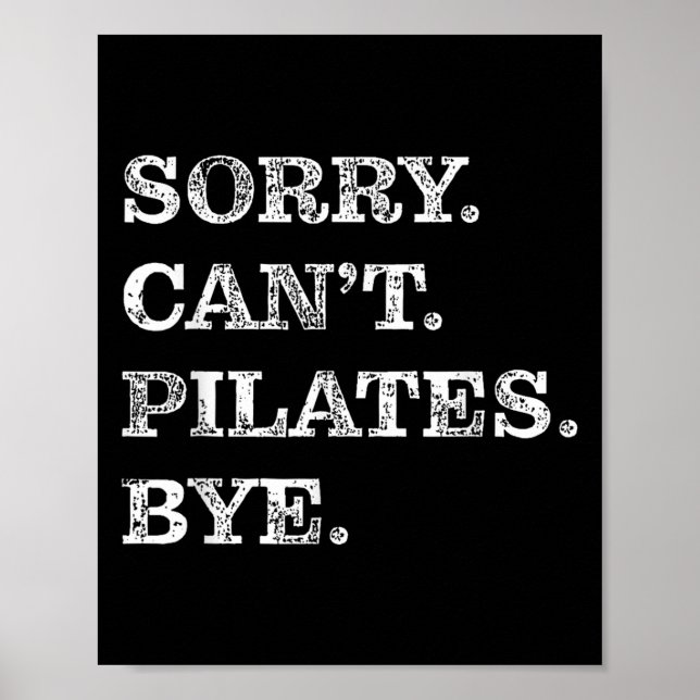 Sorry Can't Lates Bye - Funny  Poster (Vorne)