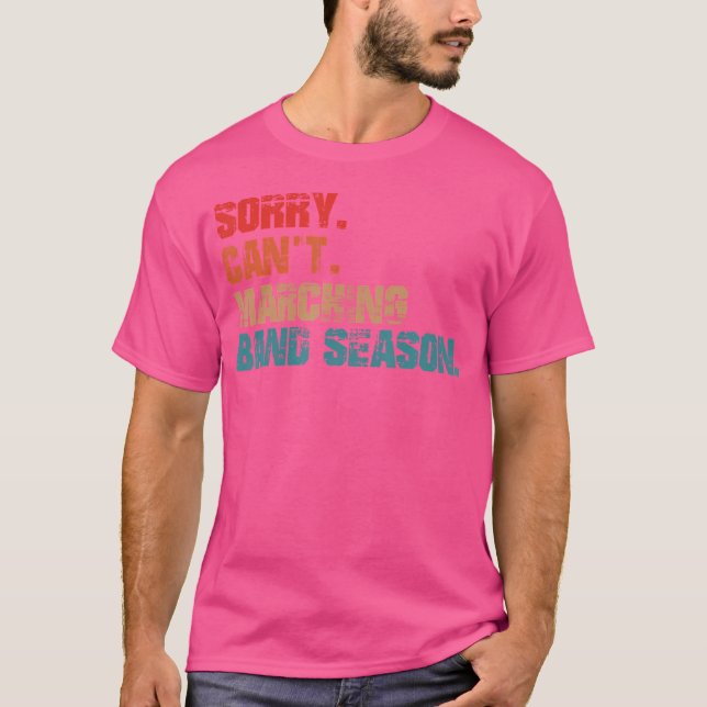 Sorry Cant Marching Band Saison Drum Major Funny D T-Shirt (Vorderseite)
