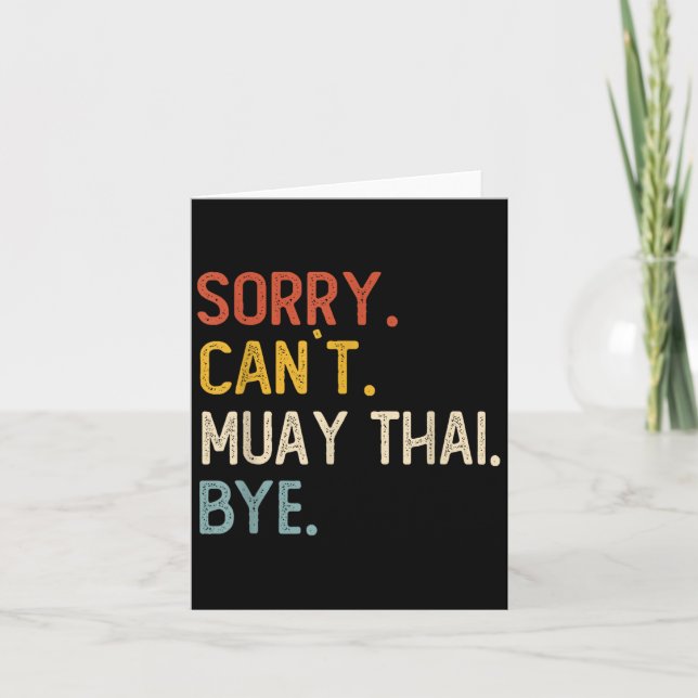 Sorry Can't Muay Thai Bye Shirts Funny Muay Thai L Karte (Vorderseite)