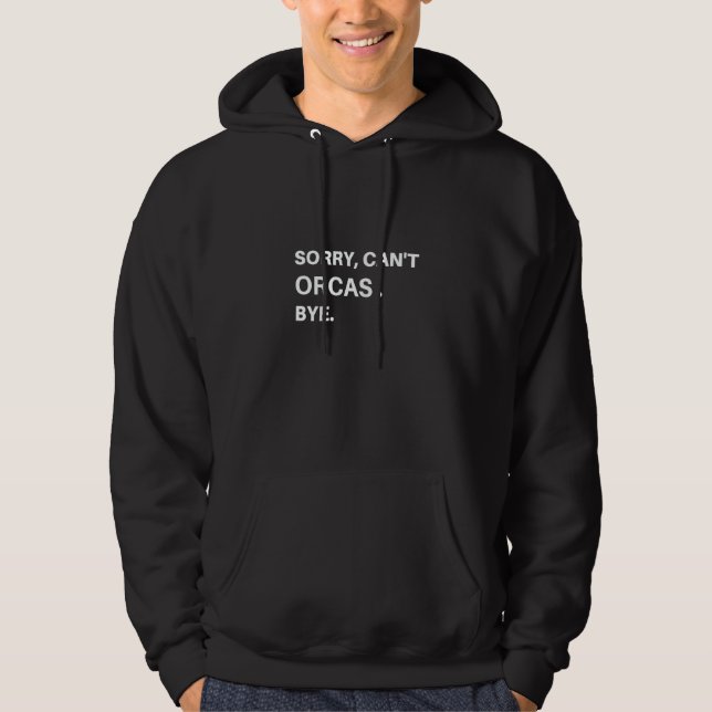 Sorry Can't Orcas Bye Hoodie (Vorderseite)