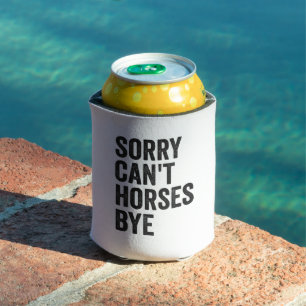 Sorry Can't Pferde by Funny Horse Equestria Gesche Dosenkühler