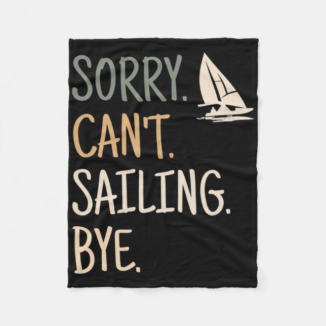 Sorry Can't Sailing Boating Yachts Racing Skippers Fleecedecke (Vorderseite)