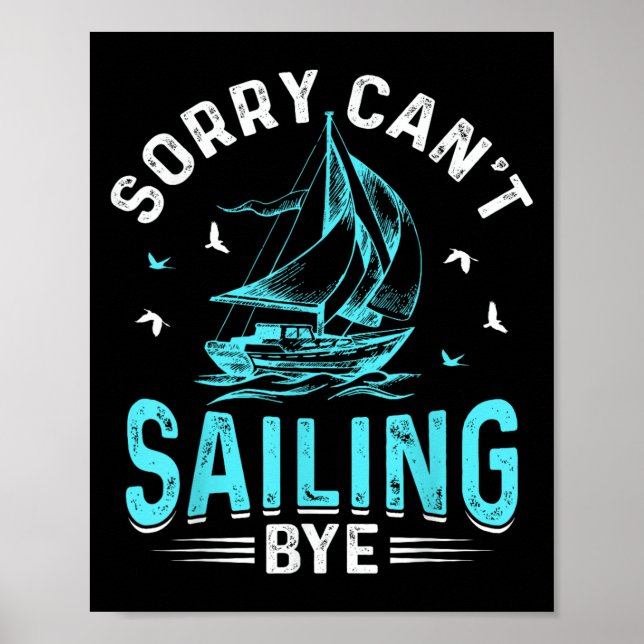 Sorry Can't, Sailing Bye  Poster (Vorne)