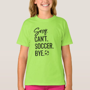 Sorry Can't Soccer by Custom Jersey number Name T-Shirt