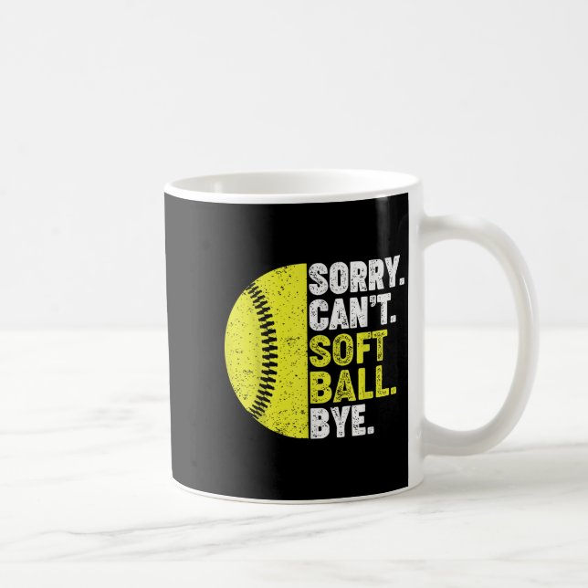 Sorry Can't Softball Bye Adult Humor Saying Girls  Kaffeetasse (Rechts)