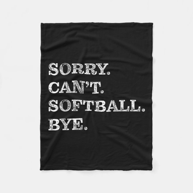 Sorry Can't Softball Bye - Funny  Fleecedecke (Vorderseite)