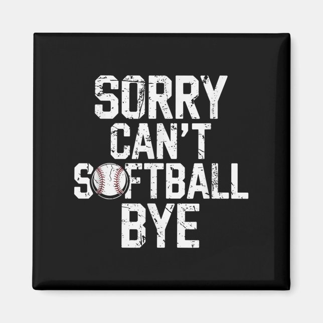 Sorry Can't Softball Bye Softball Player Girls  Magnet (Vorne)