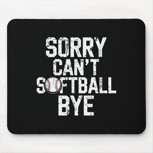 Sorry Can't Softball Bye Softball Player Girls  Mousepad (Vorne)