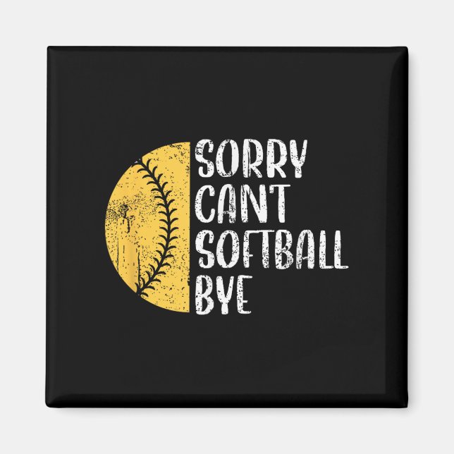 Sorry Can't Softball Bye Softball Player  Magnet (Vorne)