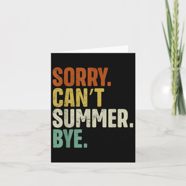 Sorry Can't Summer Bye Funny Design  Karte (Vorderseite)