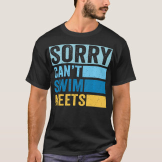 Sorry Can't Swim trifft lustiges Retro-Schwimmen T-Shirt