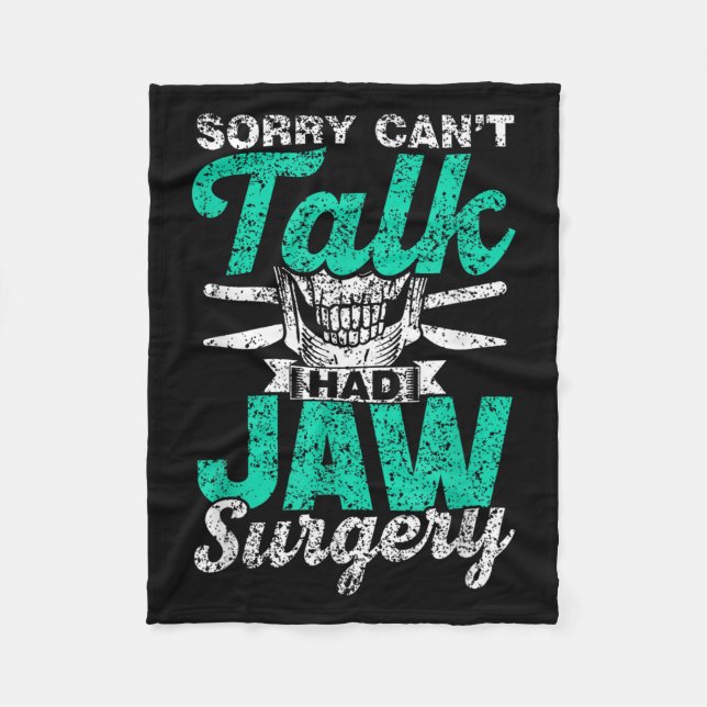 Sorry Can't Talk Had Jaw Surgery Surgeries Jaw Sur Fleecedecke (Vorderseite)