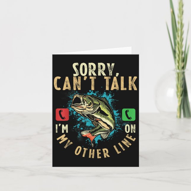 Sorry Can't Talk I'm On My Other Line Funny Fisher Karte (Vorderseite)