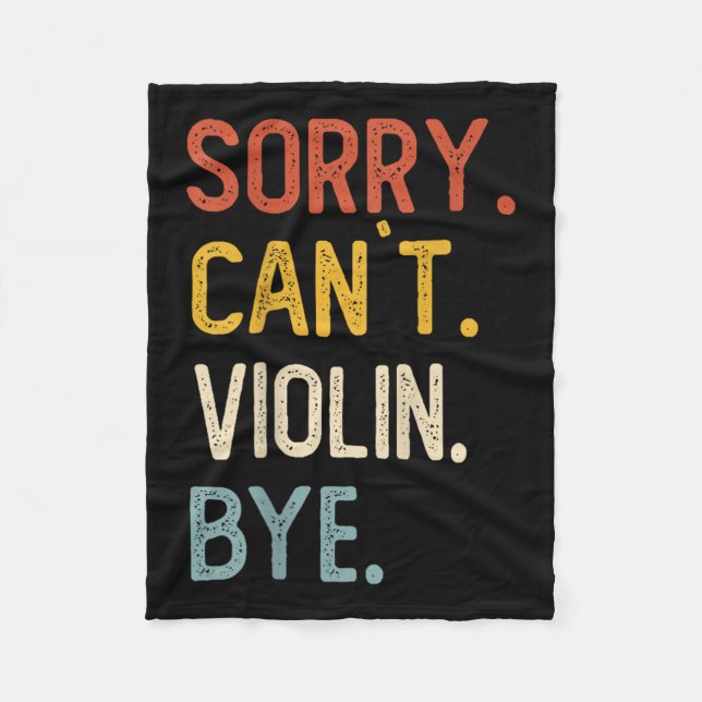 Sorry Can't Violin Bye Shirts Funny Violin Lovers  Fleecedecke (Vorderseite)