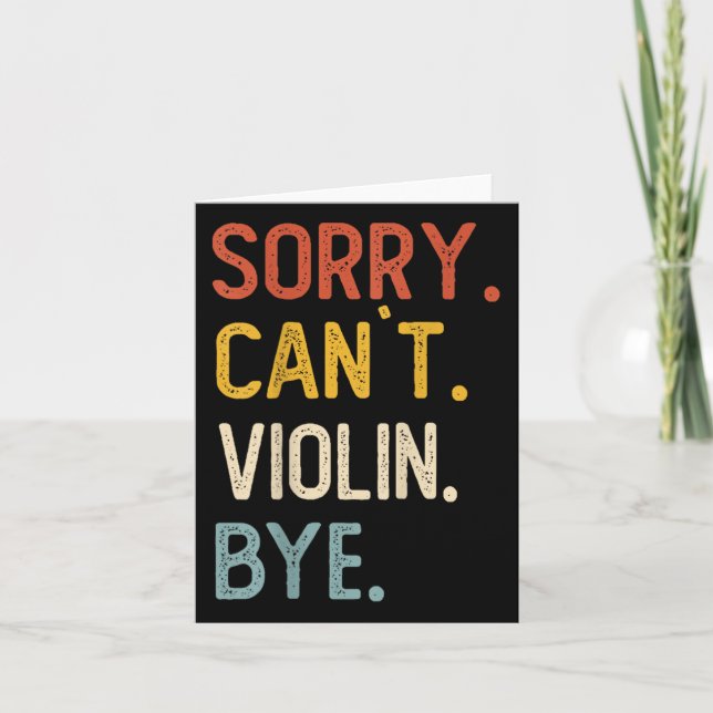 Sorry Can't Violin Bye Shirts Funny Violin Lovers  Karte (Vorderseite)