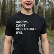 Sorry Can't Volleyball by Funny