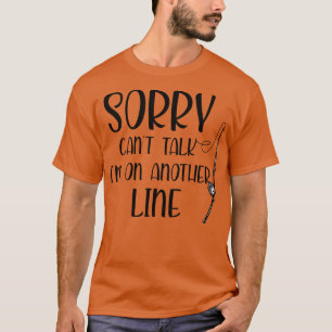 Sorry Cant Vortrag Ich auf einer anderen Linie Fun T-Shirt