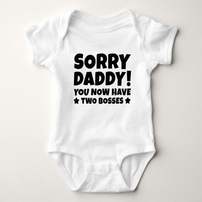 Sorry Daddy Baby Strampler (Vorderseite)