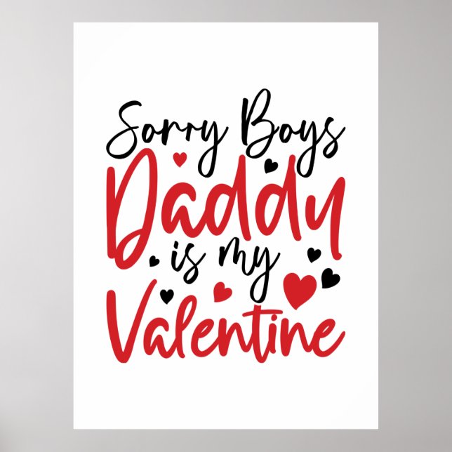 Sorry Daddy ist mein Valentine Poster (Vorne)