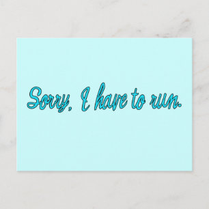 Sorry, dass ich den laufenden Spaß ausführen muss Postkarte