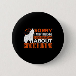 Sorry, dass ich hörte, dass ich über Coyot nachdac Button