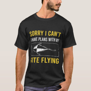 Sorry, dass ich Kite fliegen kann T-Shirt