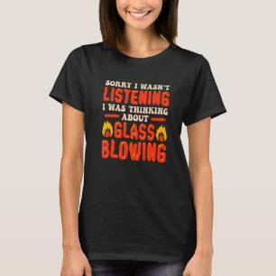 Sorry, dass ich nicht hörte, dass ich über Glas na T-Shirt
