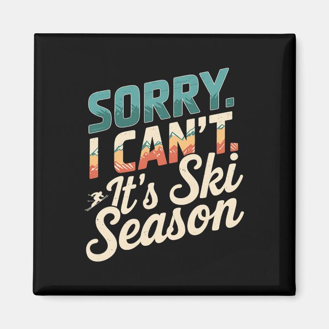 Sorry, dass ich seine Ski-Saison Wintersport 3 Magnet (Vorne)