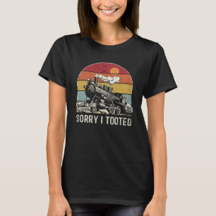 Sorry, dass ich Tooot Vintage Eisenbahn-Leiter T-Shirt