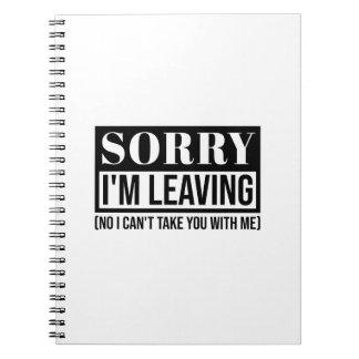 Sorry, dass ich Verlass - Funny Sarcastic Quote De Notizblock